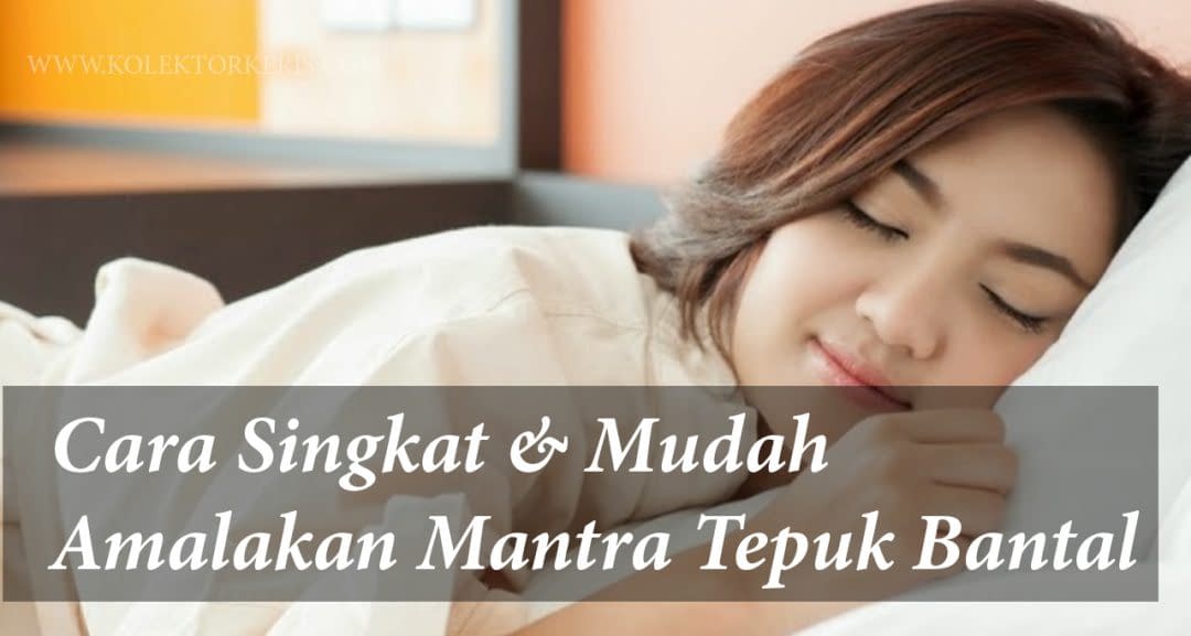 cara mengamalkan mantra tepuk bantal